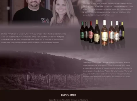 Screenshot of the Bella Rose Vineyard & Winery website, designed by Ninja Graphics Inc. The homepage features an elegant design with a dark, rose-themed aesthetic. It includes an introduction to the winery’s story, founded by Michael and Colleen Schweitzer in 2015, highlighting their passion for wine and sustainable practices in Lewiston, New York. The page showcases a selection of their wines, including Cabernet Franc and Dry Riesling, alongside a vineyard background image. A newsletter signup section invites visitors to stay updated. The footer contains navigation links and credits the site to Marketing Ninjas.